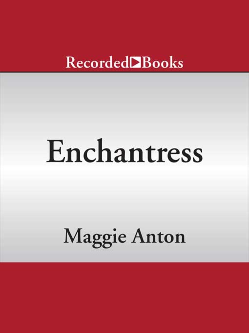 Title details for Enchantress by Maggie Anton - Available